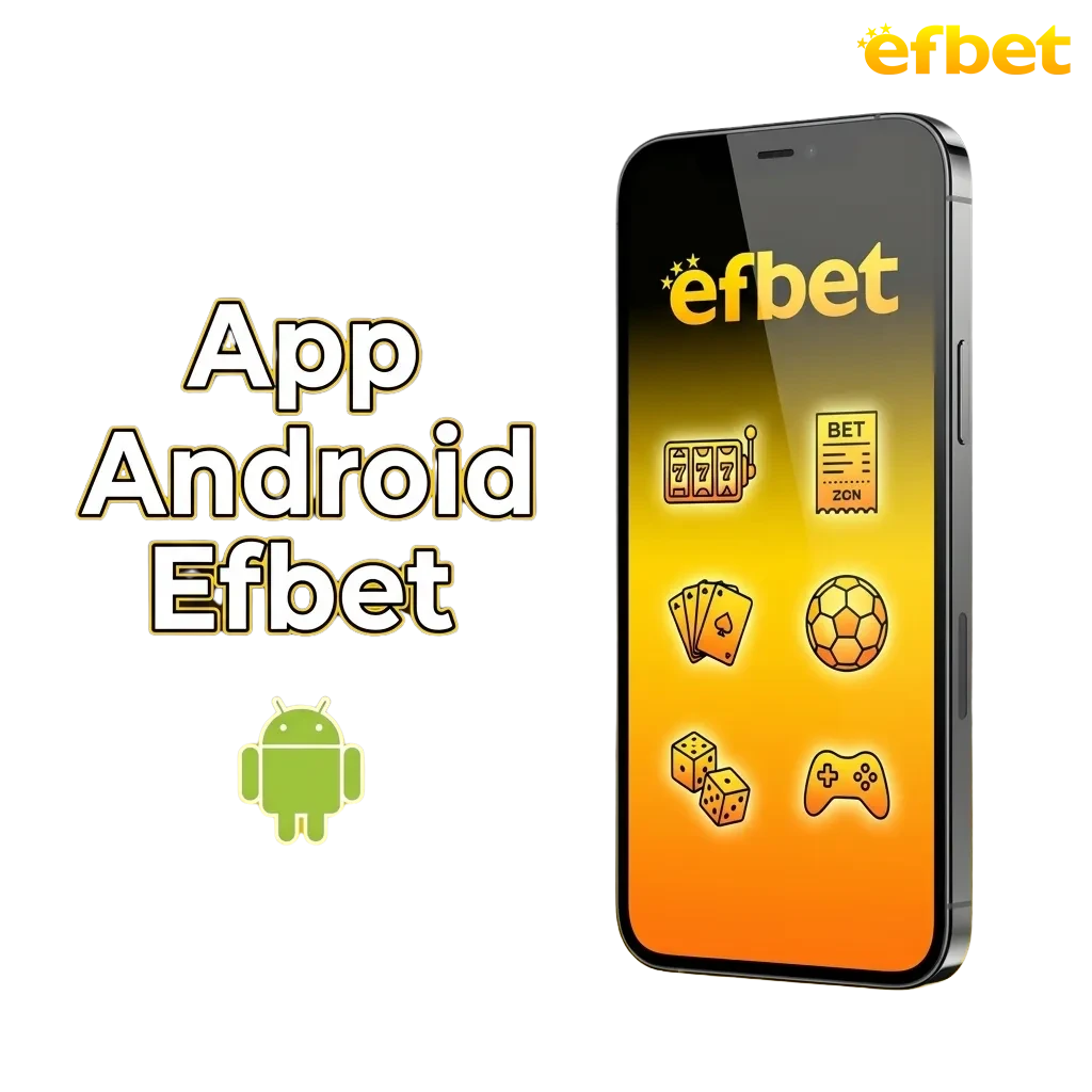 App Android Efbet per scommesse sportive e giochi da casinò su smartphone